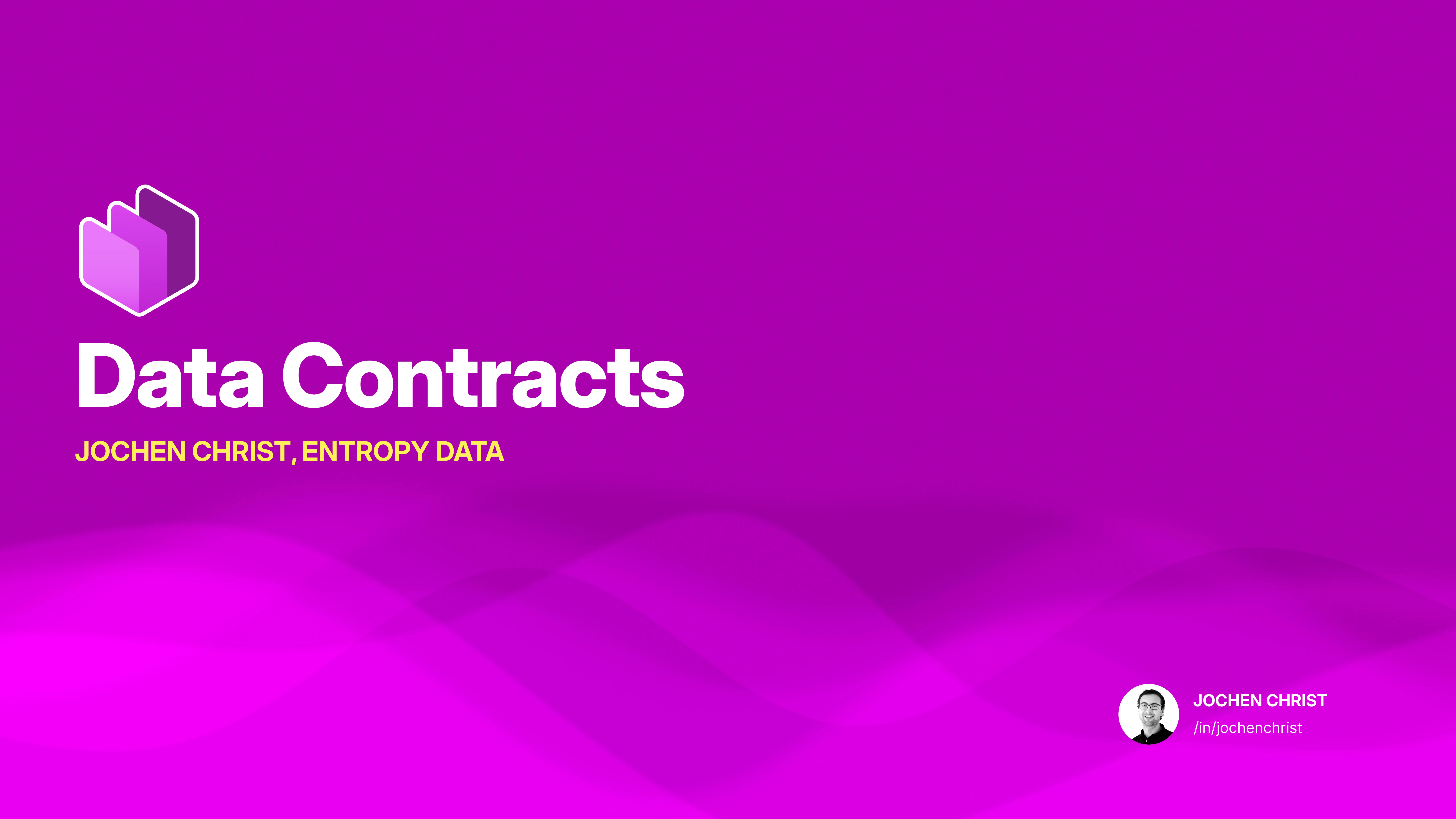 Data Contracts - Jochen Christ, Entropy Data