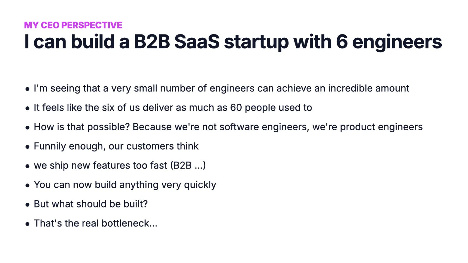 Slide 42: I can build a B2B SaaS startup with 6 engineers