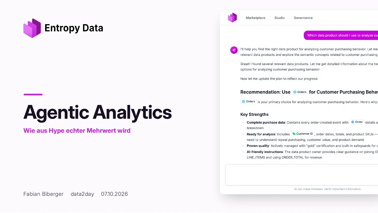 Title slide: Agentic Analytics, Wie aus Hype echter Mehrwert wird, Fabian Biberger, data2day, 07.10.2026, next to a screenshot of the Entropy Data chatbot recommending the Orders data product