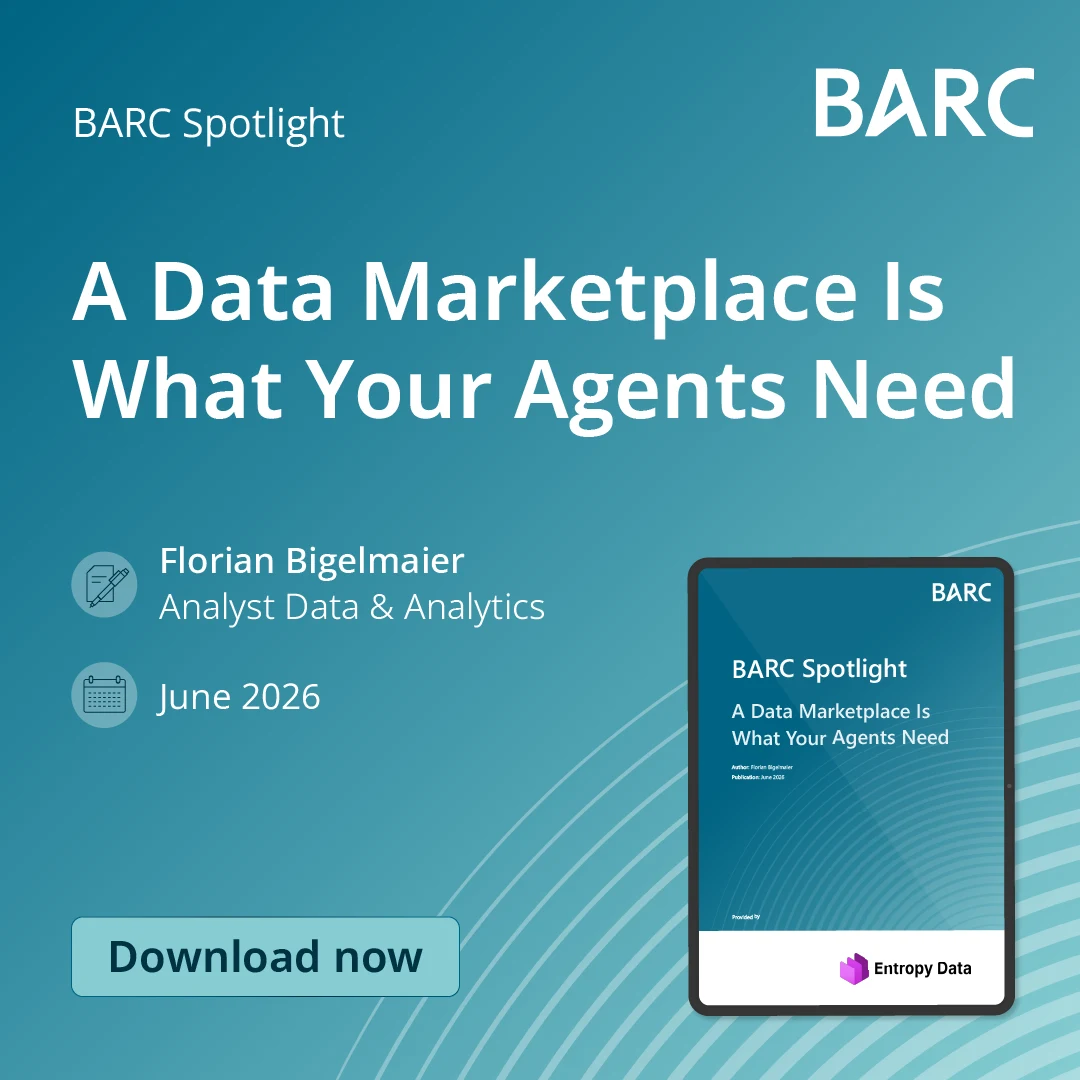 BARC Spotlight: A Data Marketplace Is What Your Agents Need — by Florian Bigelmaier, June 2026. Download now.