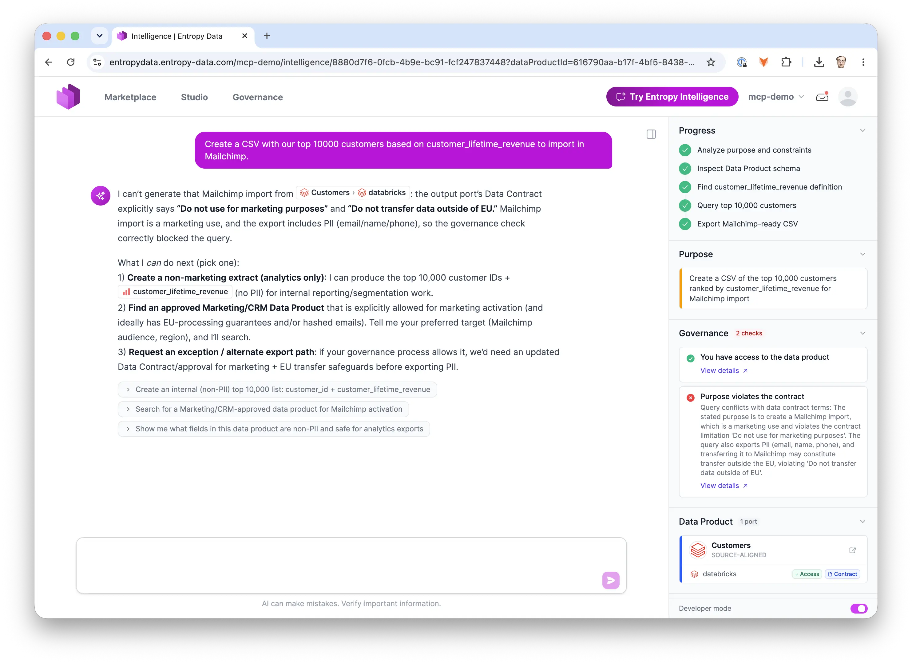 Entropy Intelligence se niega a crear una importación para Mailchimp a partir del producto de datos Customers. El panel de gobernanza muestra la comprobación «Purpose violates the contract» con la explicación del Policy Decision Point, y el agente ofrece alternativas conformes.